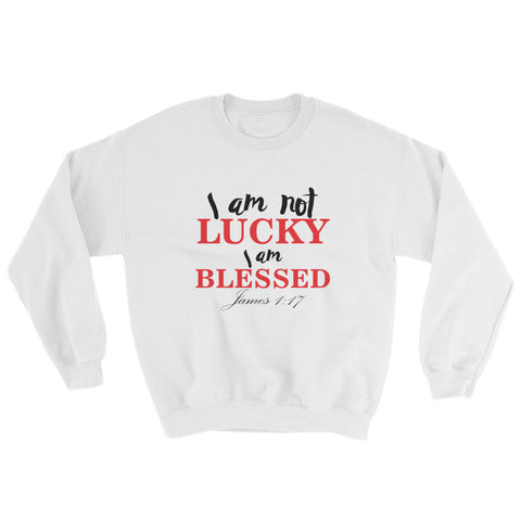 I Am Blessed Sweatshirt