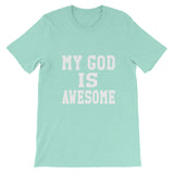 My God Is Awesome T-Shirt